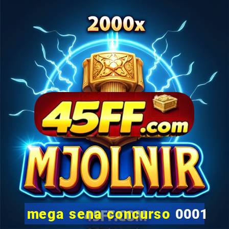 mega sena concurso 0001